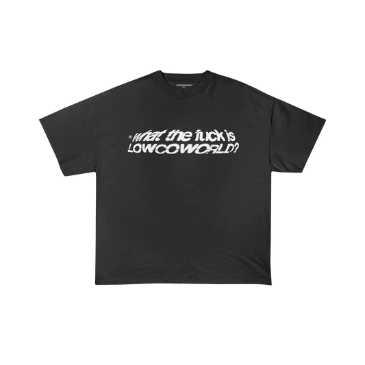 Wtf is Lowcoworld Tee - Black